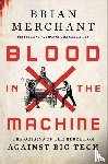 Merchant, Brian - Blood in the Machine