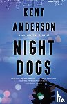 Kent Anderson - Night Dogs