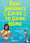 Farr, Bridget - Pavi Sharma's Guide to Going Home