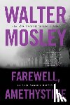 Mosley, Walter - Farewell, Amethystine