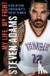 Adams, Steven - My Life, My Fight