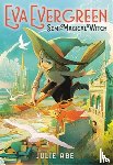Abe, Julie - Eva Evergreen, Semi-Magical Witch