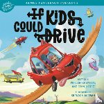 Kollmeier, Marisa, Riaz, Teepoo - If Kids Could Drive