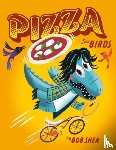 Shea, Bob - Pizza for Birds