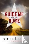 Locke, Attica - Locke, A: Guide Me Home