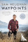 Heughan, Sam - Waypoints: My Scottish Journey