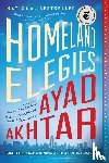 Akhtar, Ayad - HOMELAND ELEGIES