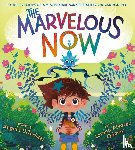 DiTerlizzi, Angela - The Marvelous Now