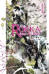 Yamagata, Ishio - Rokka: Braves of the Six Flowers, Vol. 1 (light novel)