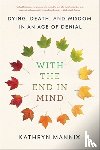 Kathryn Mannix - With the End in Mind