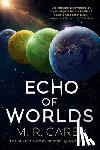 Carey, M. R. - Echo of Worlds