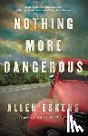 Eskens, Allen - Nothing More Dangerous