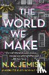 Jemisin, N. K. - The World We Make