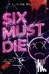 Wlosok, Victoria - Six Must Die