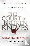 Smith Spark, Anna - COURT OF BROKEN KNIVES
