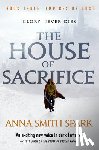 Smith Spark, Anna - HOUSE OF SACRIFICE