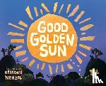 Wenzel, Brendan - Good Golden Sun