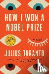 Taranto, Julius - How I Won a Nobel Prize