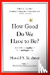 S. Kushner, Harold - How Good Do We Have to Be?