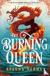 Verma, Aparna - The Burning Queen