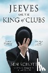 Schott, Ben - Jeeves and the King of Clubs: A Novel in Homage to P.G. Wodehouse