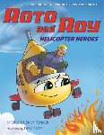 Rinker, Sherri Duskey - Roto and Roy: Helicopter Heroes