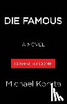 Koryta, Michael - Die Famous