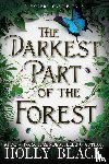 Black, Holly - Black, H: Darkest Part of the Forest