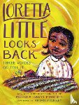 Pinkney, Andrea D, Pinkney, Brian - Loretta Little Looks Back