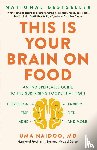 Uma Naidoo - This Is Your Brain on Food