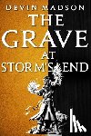 Madson, Devin - The Grave at Storm's End