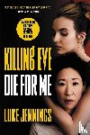 Jennings, Luke - Jennings, L: Killing Eve: Die for Me