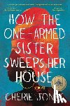 Jones, Cherie - How the One-Armed Sister Sweeps Her House