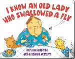 Hoberman, Mary Ann, Westcott, Nadine Bernard - I Know an Old Lady Who Swallowed a Fly