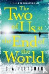Fletcher, C. A. - The Two of Us at the End of the World