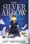 Grossman, Lev - Grossman, L: Silver Arrow