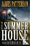 Patterson, James - The Summer House: A Thriller
