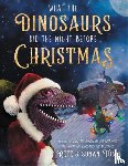 Tuma, Refe, Tuma, Susan - What the Dinosaurs Did the Night Before Christmas