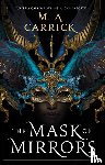 Carrick, M A - Carrick, M: Mask of Mirrors