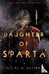 Andrews, Claire M. - Daughter of Sparta