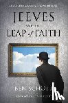 Schott, Ben - Jeeves and the Leap of Faith