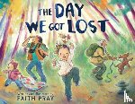 Pray, Faith - The Day We Got Lost