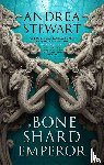 Stewart, Andrea - BONE SHARD EMPEROR