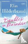 Hilderbrand, Elin - TROUBLES IN PARADISE -LP