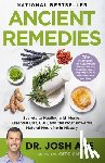Axe, Josh - Ancient Remedies: Secrets to Healing with Herbs, Essential Oils, CBD, and the Most Powerful Natural Medicine in History