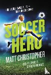 Christopher, Matt - Soccer Hero