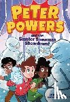 Clark, Kent, Snider, Brandon T. - Peter Powers and the Sinister Snowman Showdown!