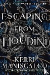 Maniscalco, Kerri - Escaping From Houdini