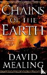 Mealing, David - Mealing, D: Chains of the Earth