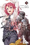Kagyu, Kumo - Goblin Slayer, Vol. 3 (Novel)